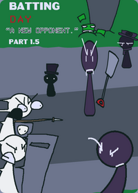 Batting Day: “A New Opponent.”