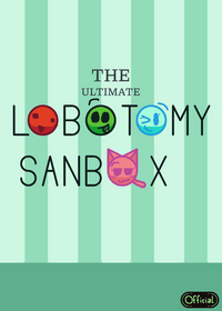 THE ULTIMATE LOBOTOMY SANDBOX MARATHON!!