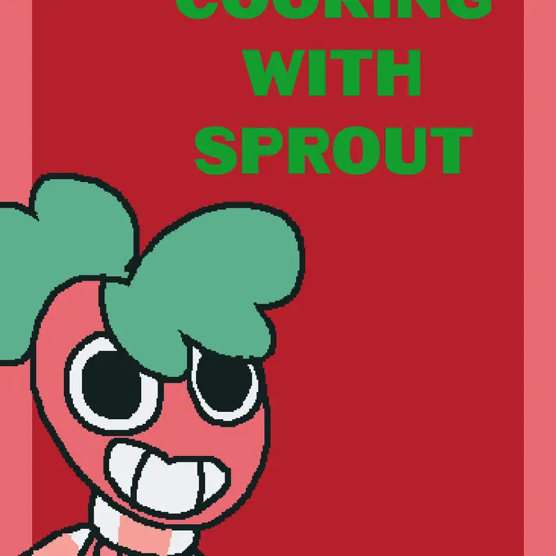 Cooking with Sprout by @LyteAndronic