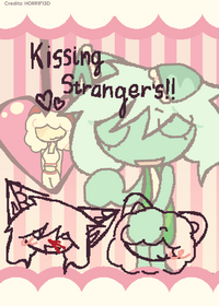 • !KISSIN' STRANGER'S!