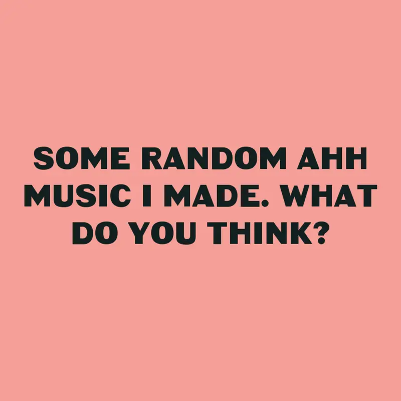 Random ahh music I made by @lewis12chain