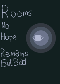 Rooms no hope remains but bad
