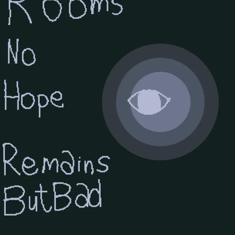 Rooms no hope remains but bad by @red-ez9