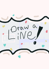 Draw a line!