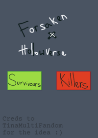 Forsaken x Hollowverse (my fandom)!!