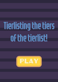 Tierlisting the tiers of the tierlist