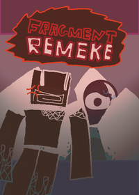 FRAGMENTED REMAKER soon