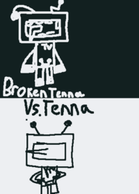Broken Tenna vs. Tenna