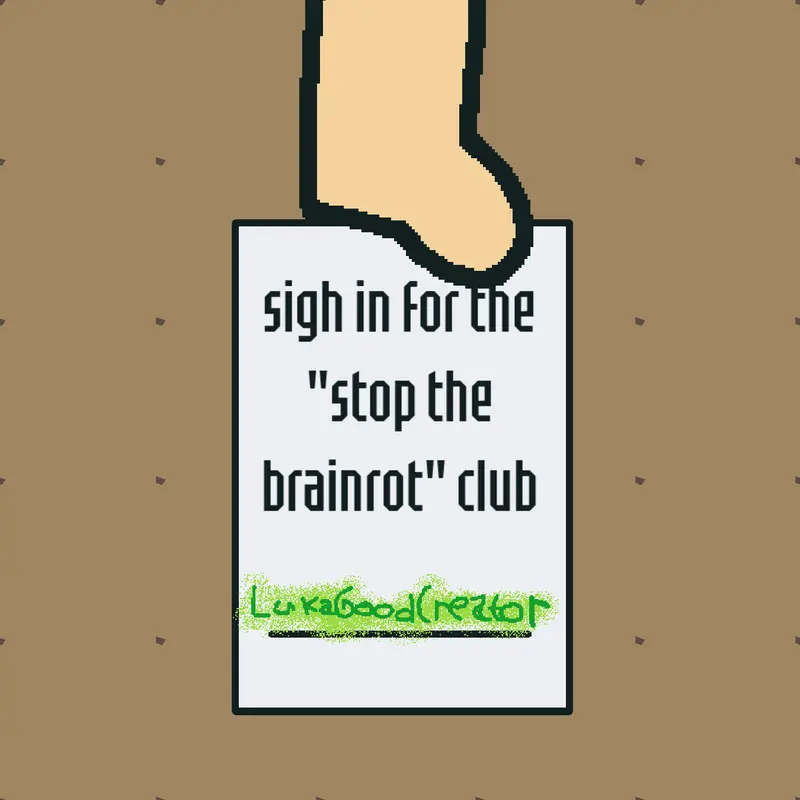 brainrot by @LukaGoodCreator