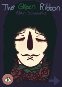 Alvin Schwartz's "The green ribbon"