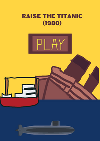 Raise the Titanic