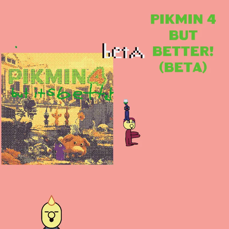 Pikmin 4 but better by @mudkipandpikmin