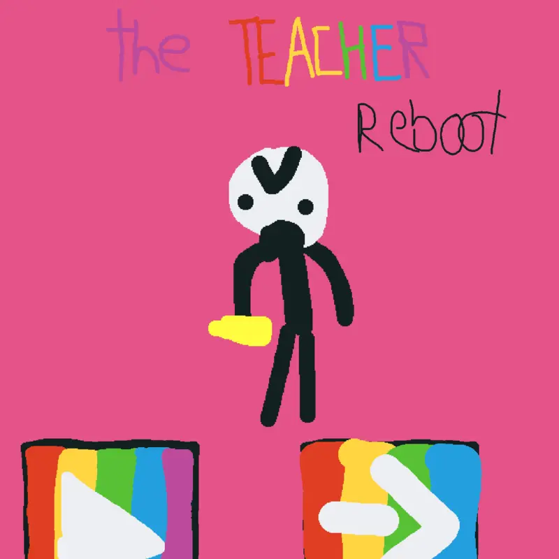 Mess With Teacher (Reboot Version) by @20thCenturyAaronOnCastle