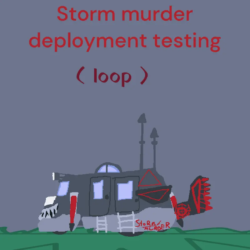 Storm murder deployment testing by @red_taunt