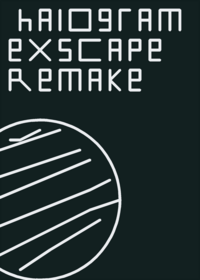 Hologram escape remake