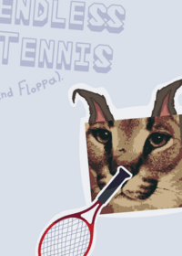 Endless tennis (and floppa)