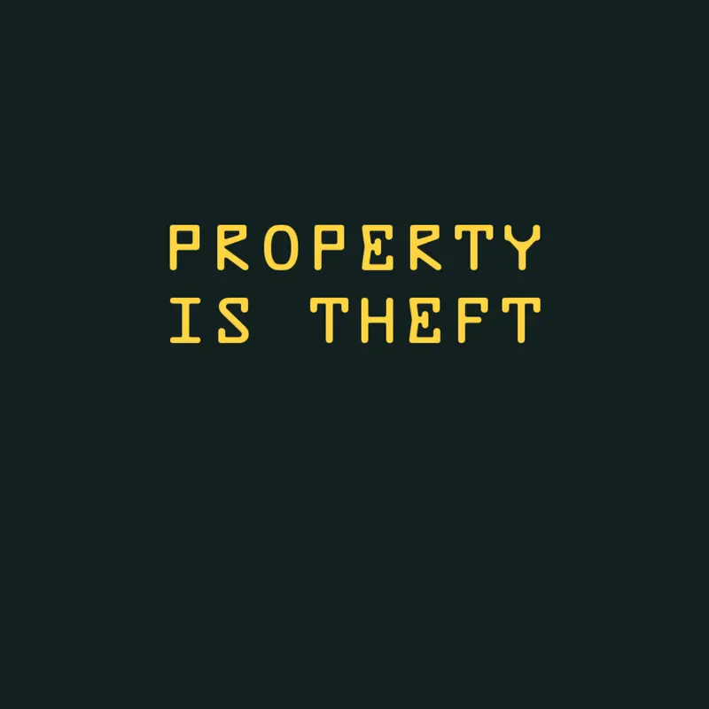 Property Is Theft by @Mehly