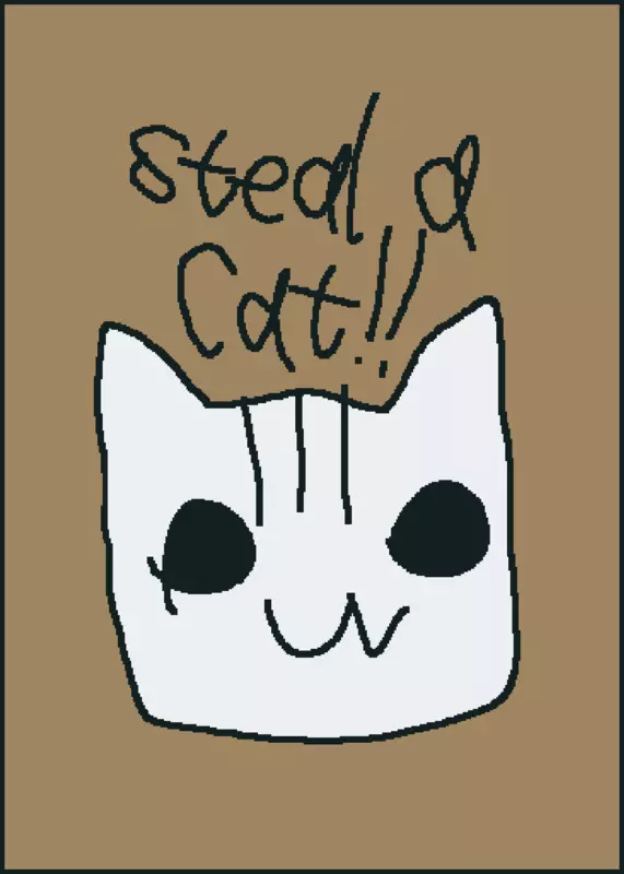 Steal a Cat!! by @GameMaker312