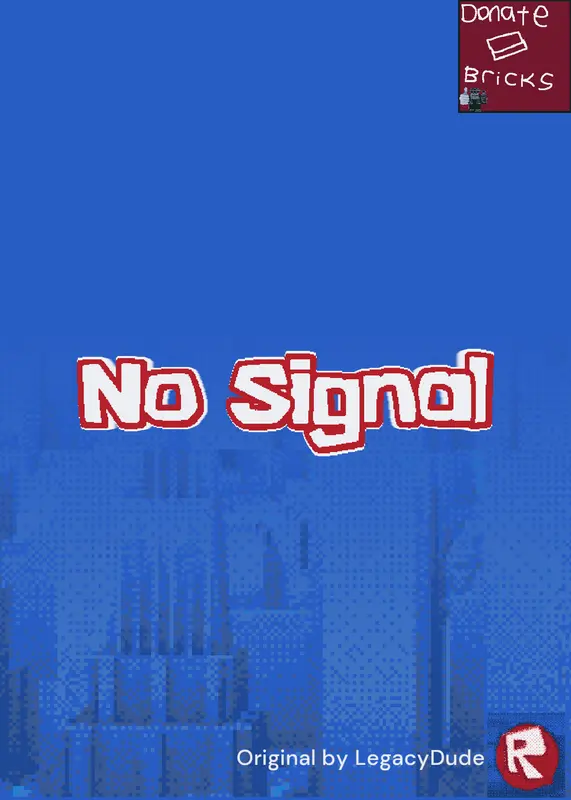 No signal by @LegacyDuding