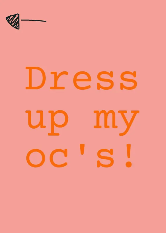 Dress my oc's! by @Ohmamaagirlbehindyou_123