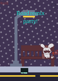 Road remix party!