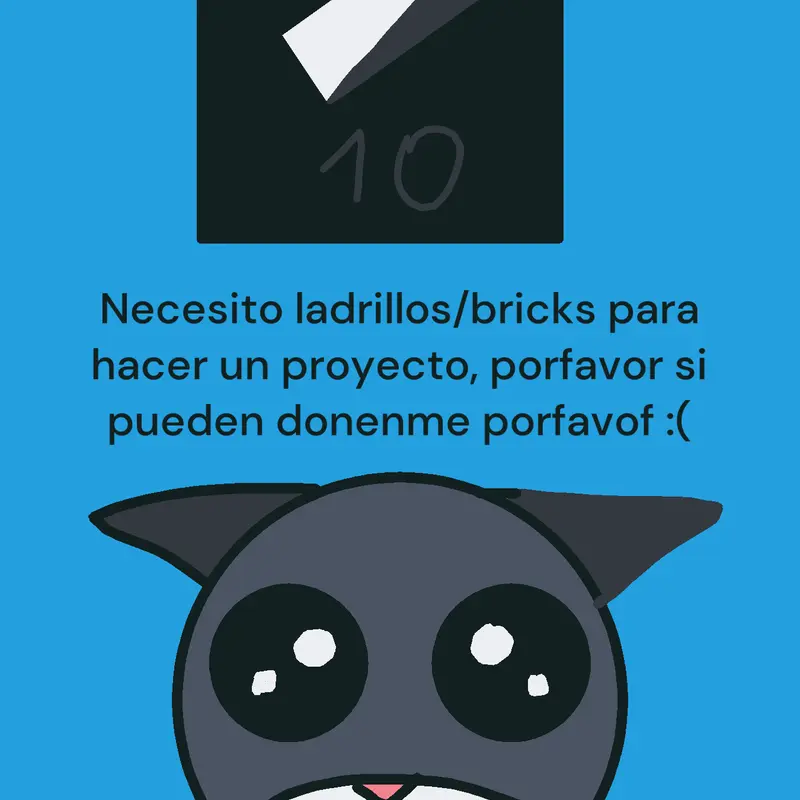 Donenme bricks porfavor by @el_papu_delagrasa