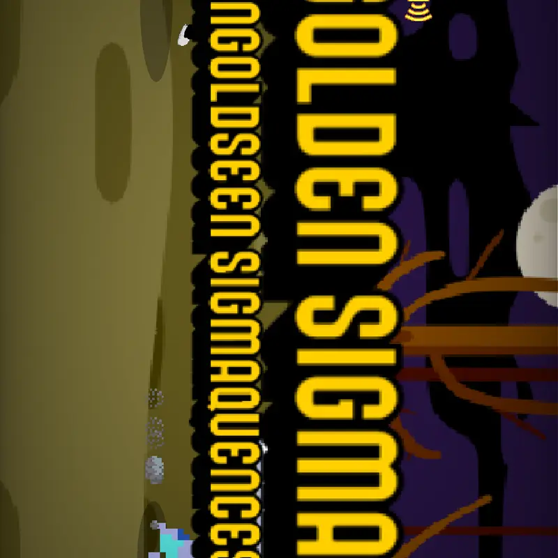 Golden Sigma - Ungoldseen Sigmaquences by @Thyymes