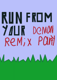 Run from your demons remix party
