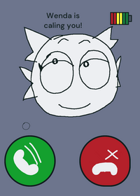 Wenda is calling you, what should you do?