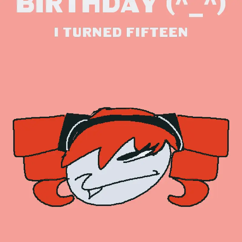 Today's My Birthday d=(^o^)=b by @Somethings_Watching