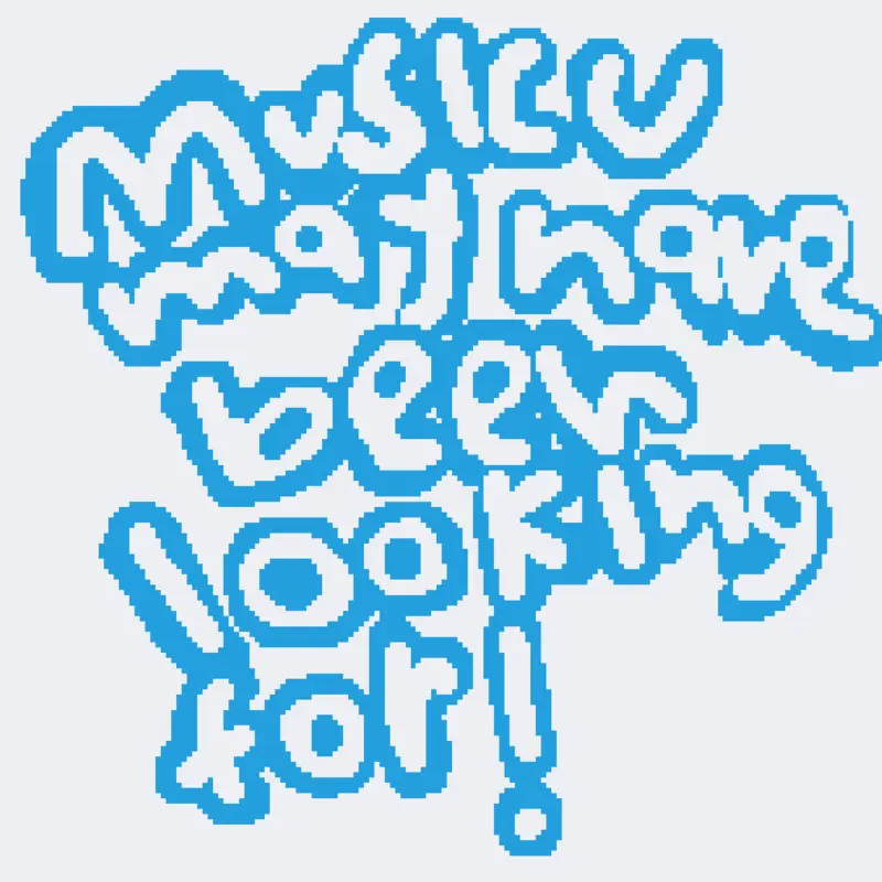 Music you may have been looking for! by @W3IRD00