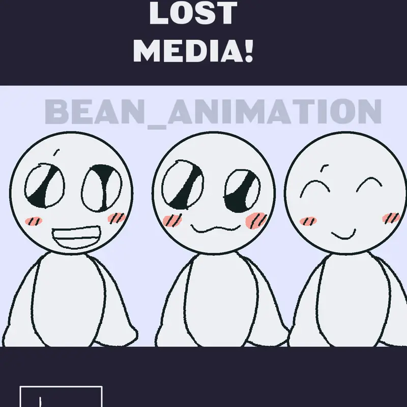 YOU FOUND LOST MEDIA by @Bean_animation