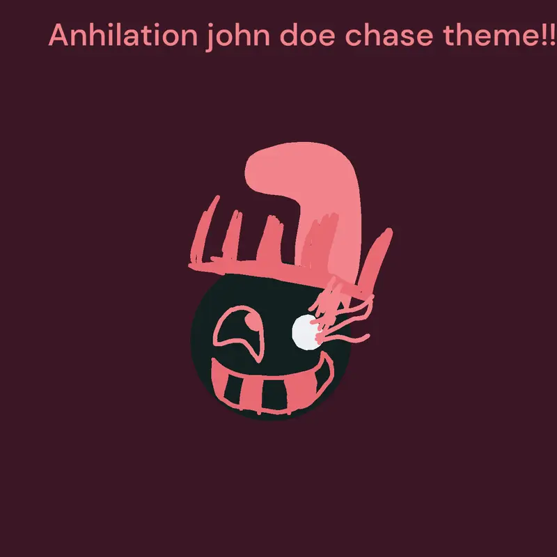 Anhilation john doe free chase theme!! by @characterphanes
