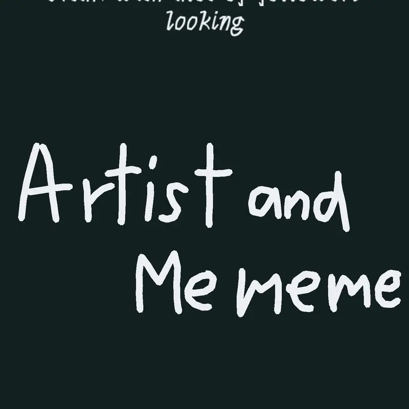 Artist and me meme by @censenter