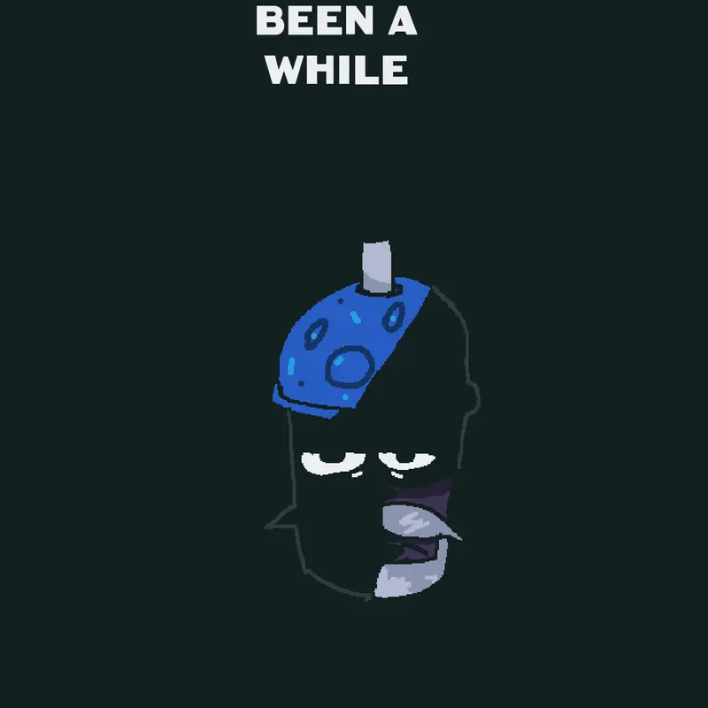 It's been awhile by @slashy_slushy