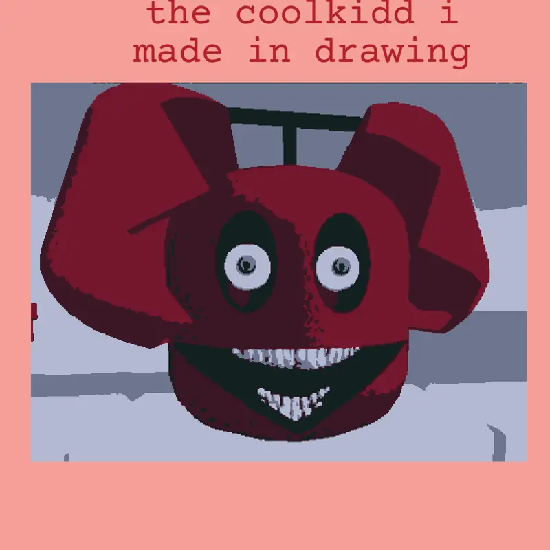 3D version of the coolkidd i drew by @Mike_Guy223