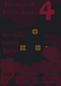 Five Nights At Terrible Mouse's 4 (RESTORED)...