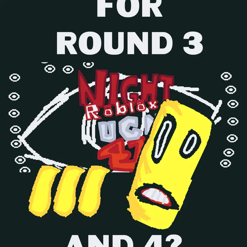 ROUND 3 AND 4 by @mrmelony