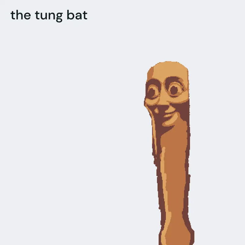 tung bat by @davidsaes12