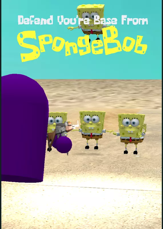 Defend You're Base From Spongebob by @HeyThatsMyGuy