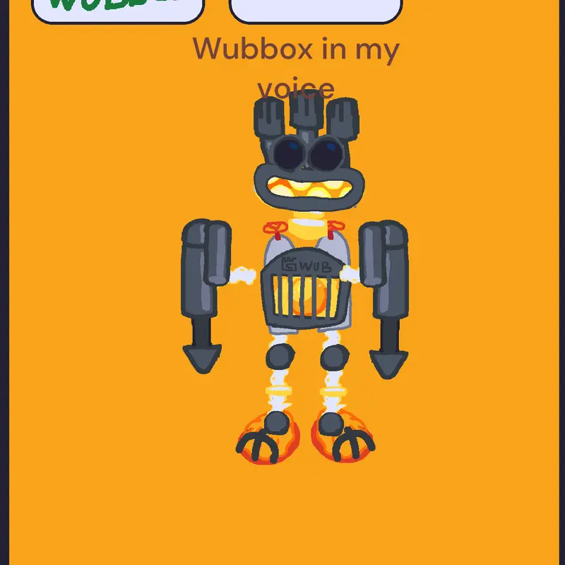 Wubbox my voice by @fwog12