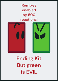 Ending Kit But Green Is EVIL v3