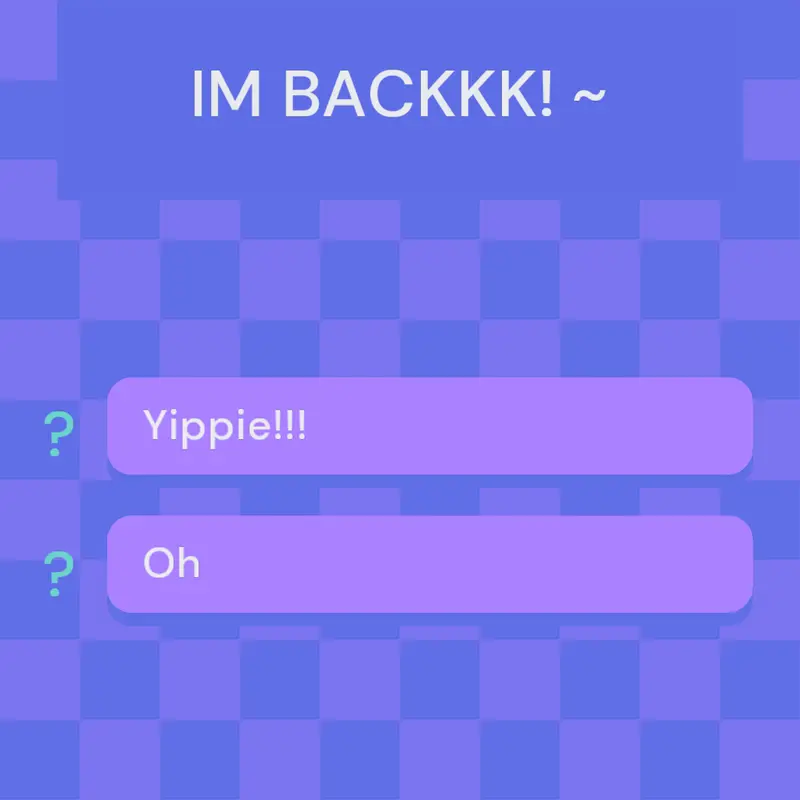 Guyssss! Im backk by @Lynn-Indo