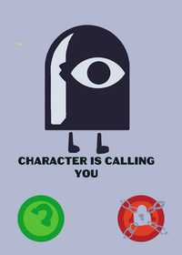 Character is calling