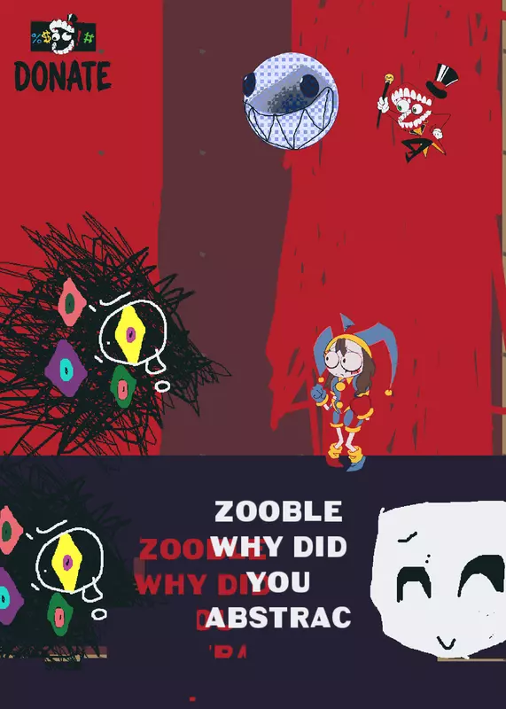 Zooble why did you abstract? Your gangle by @timmy2526verity