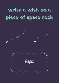 Make a wish on a piece of soace rock