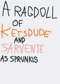A Ragdoll of KetsDude and Sarvente as...