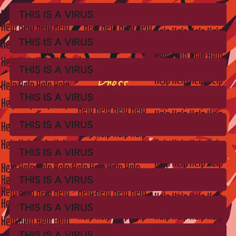 THIS IS A VIRUS by @Uhhhhjustagirl