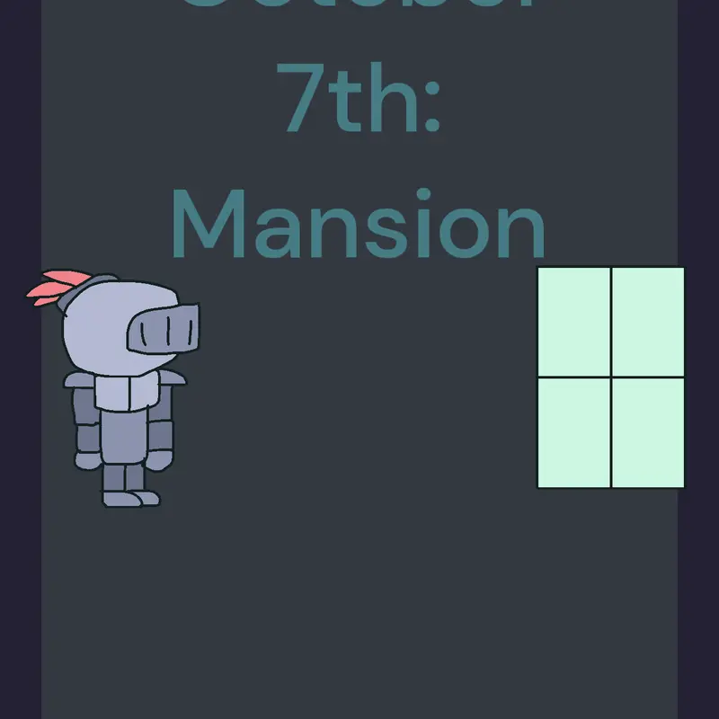 October 7th: Mansion by @RaibonVCB