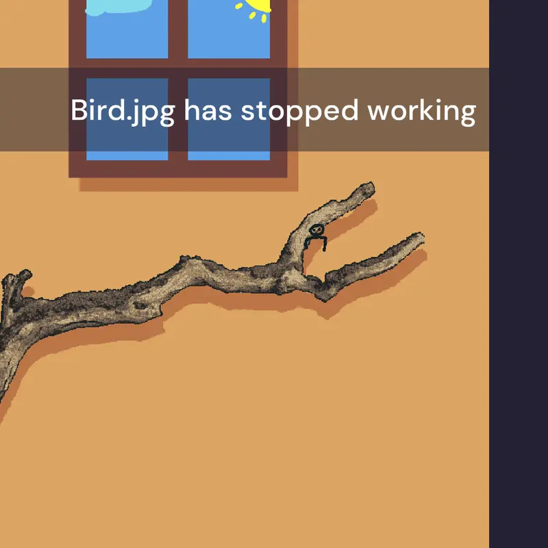 Bird.jpg has stopped working ❌ by @chanoya